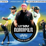 TICKETS NOW ON SALE FOR LIV GOLF INDIANAPOLIS, AUGUST 20-23, 2026